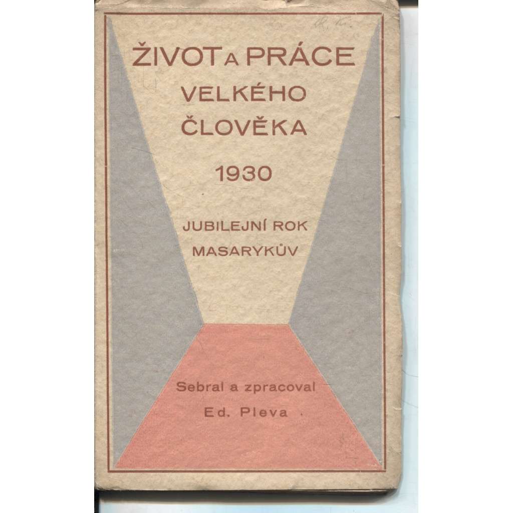 Život a práce velkého člověka 1930. Jubilejní rok Masarykův (Masaryk)