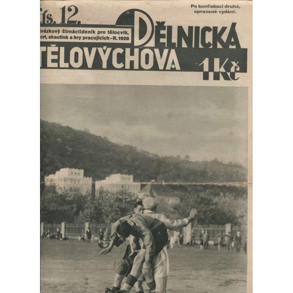 Dělnická tělovýchova, číslo 12/1928. Obrázkový čtrnáctideník pro tělocvik, sport, skauting a hry pracujících (staré noviny, 1. republika)