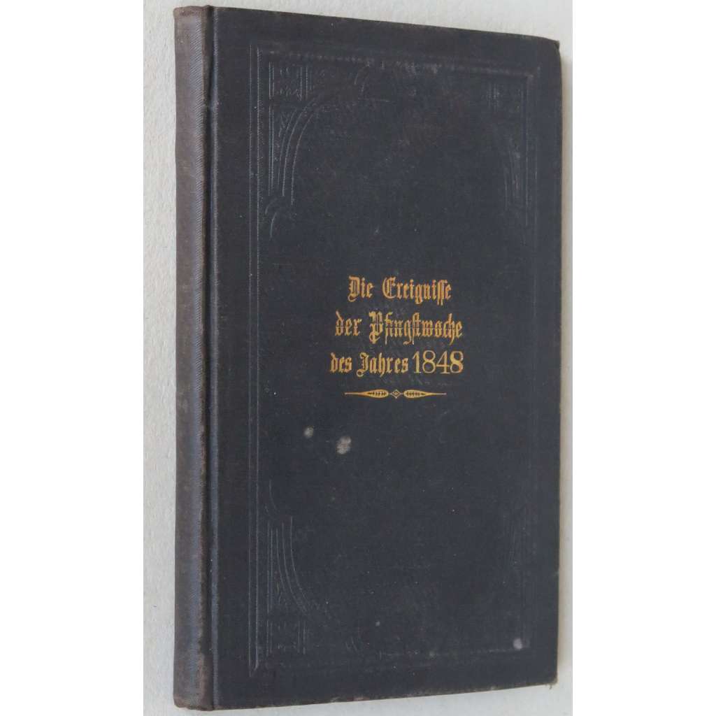 Die Ereignisse der Pfingstwoche des Jahres 1848 in Prag [revoluce; svatodušní bouře; Praha; historie; rytina; veduta]