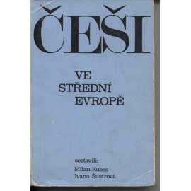 Češi ve střední Evropě (české dějiny, historie, politika, exilové vydání, mj. Tomáš Masaryk, sokol, legie, druhá světová válka, odsun - sudety))