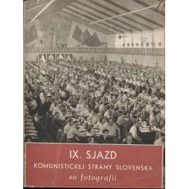 IV. sjazd Komunistickej strany Slovenska vo fotografii (fotografie, text slovensky)