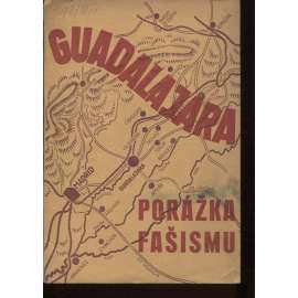 Guadalajara. Porážka fašismu (fašismus)