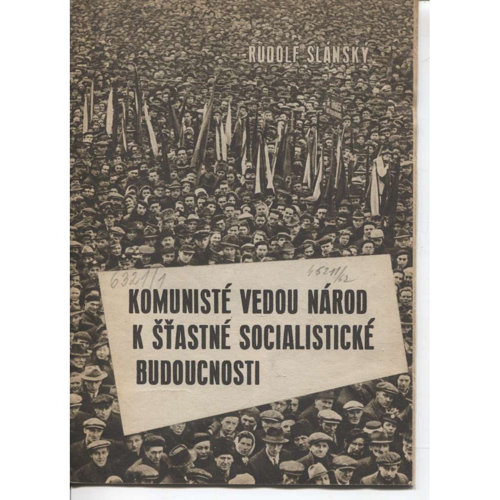 Komunisté vedou národ k šťastné socialistické budoucnosti (obálka fotomontáž) - komunistická literatura