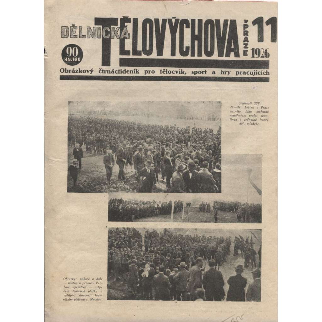 Dělnická tělovýchova v Praze 11/1926. Obrázkový čtrnáctideník pro tělocvik, sport a hry pracujících (staré noviny,1. republika)