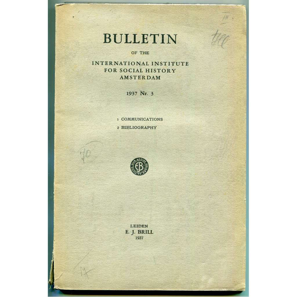 Bulletin of the International Institute for Social History Amsterdam 1937, Nr. 3, part 2: Bibliography (LʾÉcho de la Fabrique, Bibliography) [sociální dějiny, bibliografie, odborné časopisy]