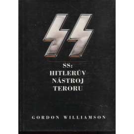 SS: Hitlerův nástroj teroru (Adolf Hitler, nacionalismus, antisemitismus, druhá světová válka)