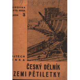 Český dělník v zemi pětiletky (Knihovna přátel SSSR, sv. 3)