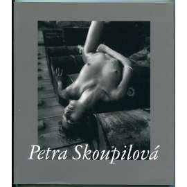 Petra Skoupilová: Žena / Les femmes / Women [fotografie, ženské akty]