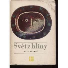 Svět z hlíny [keramika, její historie a postupy výroby] Vyprávění o minulosti a současnosti keramiky.