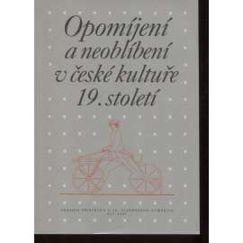 Opomíjení a neoblíbení v české kultuře 19. století - Úředník a podnikatel [plzeňský sborník - česká kultura, literatura a umění 19. století]