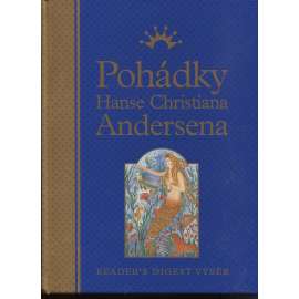 Pohádky Hanse Christiana Andersena [Hans Christian Andersen]