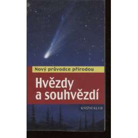 Hvězdy a souhvězdí (Nový průvodce přírodou) - vesmír, hvězdy, souhvězdí světa