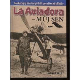 La Aviadora – můj sen [Božena Laglerová - pilot, první česká pilotka, letectví, letadla]