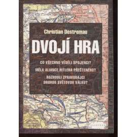 Dvojí hra [Obsahuje: tajné služby a druhá světová válka]