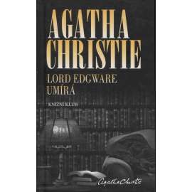 Lord Edgware umírá [Agatha Christie - detektiv Hercule Poirot; Smrt lorda Edgwarea]