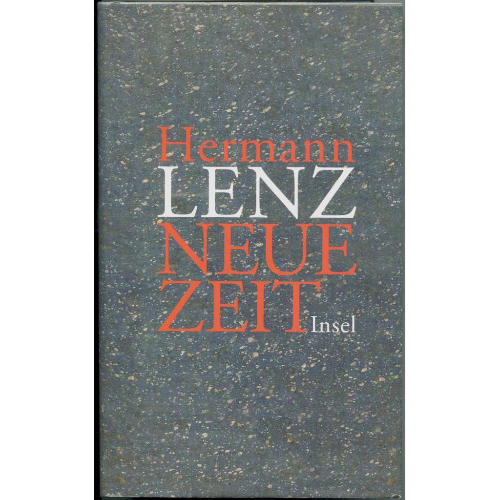 Neue Zeit. Roman. Mit einem Anhang: Briefe von Hermann und Hanne Lenz 1937-1945