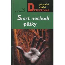 Smrt nechodí pěšky (detektivka, detektivní román)