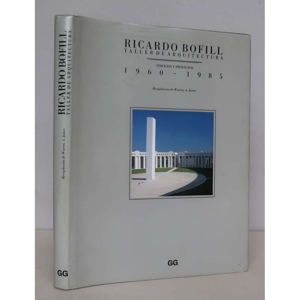 Ricardo Bofill: Taller de Arquitectura. Edificios y proyectos 1960-1985 [postmoderní architektura, postmoderna, městské plánování, urbanismus, architektonický ateliér Taller de Arquitectura - stavby a projekty]