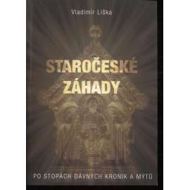 Staročeské záhady. Po stopách dávných kronik a mýtů