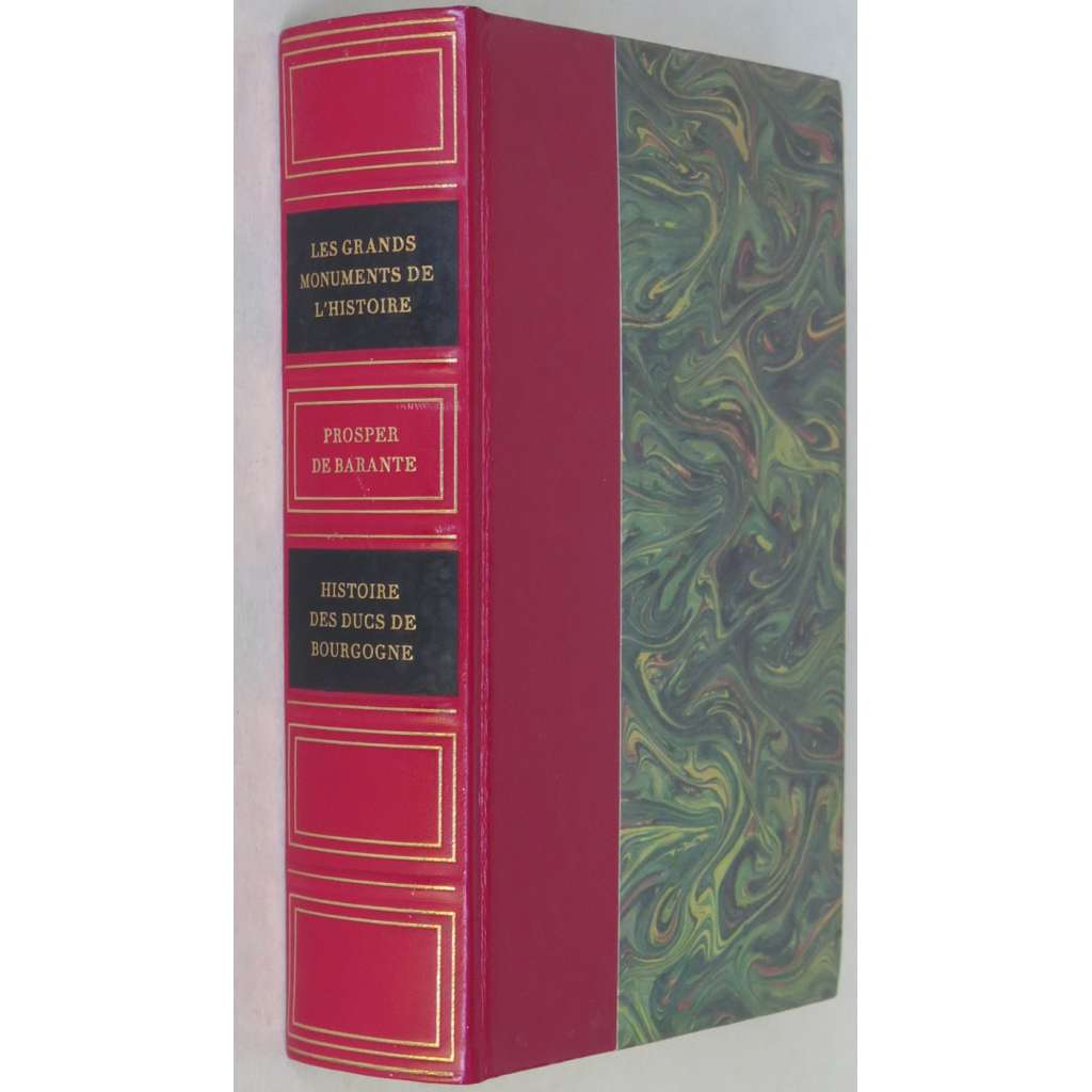 Histoire des Ducs de Bourgogne de la Maison de Valois, 1364-1477 [Burgundsko; vévodové; historie; vazba; kůže]