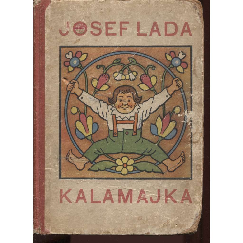 Kalamajka (říkadla, dětská kniha, ilustrace Josef Lada) - pošk.