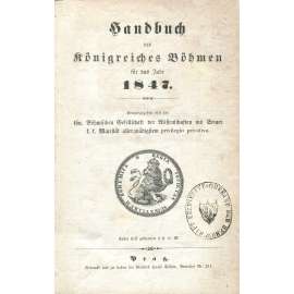 Handbuch des Königreichs Böhmen für das Jahr 1847 [úřady; instituce; církve; Čechy; Království české; adresář]