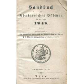 Handbuch des Königreichs Böhmen für das Jahr 1848 [úřady; instituce; církve; Čechy; Království české; adresář]