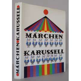 Märchenkarussell. Kindermärchen aus der Tschechoslowakei [moderní české / československé pohádky, ilustrované dětské knihy]