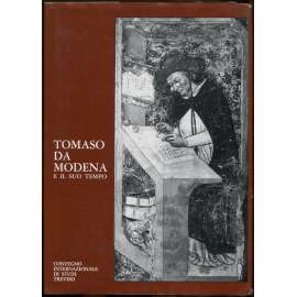 Tomaso da Modena e il suo tempo [Tommaso da Modena a jeho doba; umění; Karlštejn; Treviso; Itálie; 14. století]