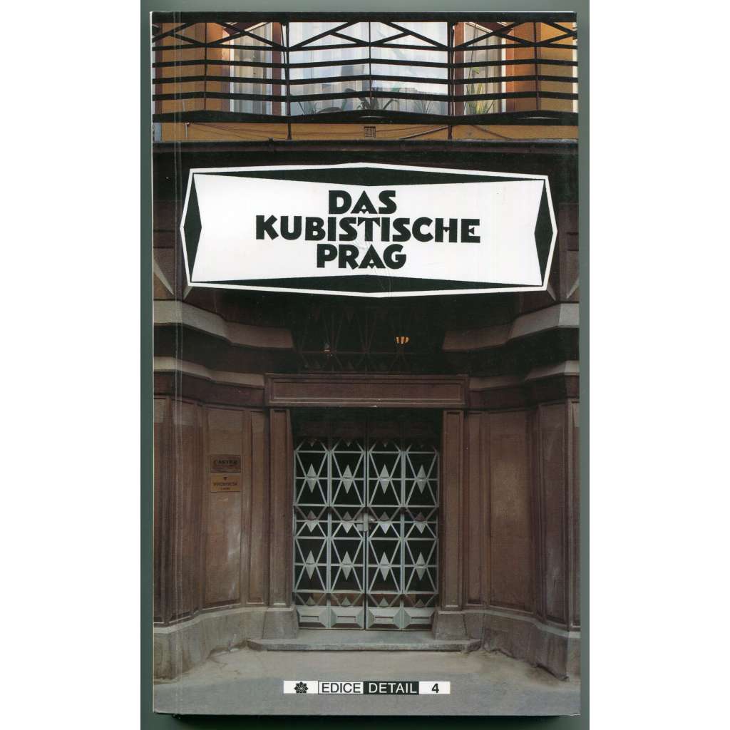 Das kubistische Prag 1909-1925. Ein Stadtführer [kubistická Praha, kubismus, architektura a design, kultura, průvodce]