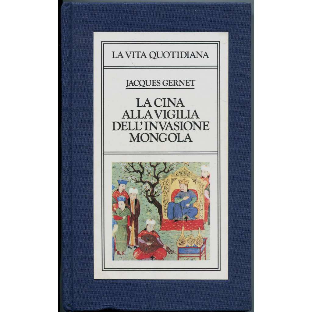 La Cina alla vigilia dell'invasione mongola, 1250-1276 [Čína v předvečer mongolské invaze; dějiny Číny; říše Sung]