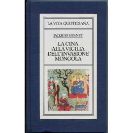 La Cina alla vigilia dell'invasione mongola, 1250-1276 [Čína v předvečer mongolské invaze; dějiny Číny; říše Sung]