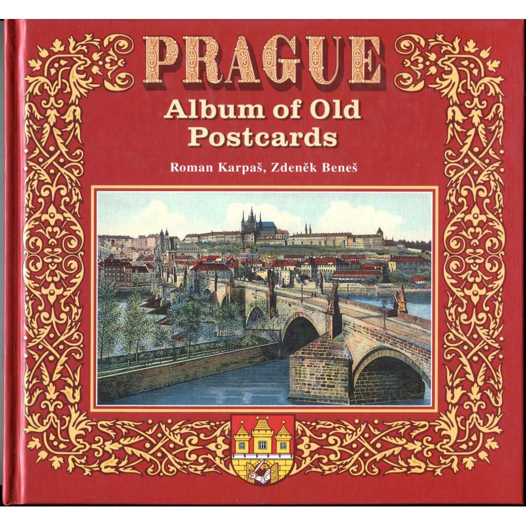 Prague: Album of Old Postcards [Praha na starých pohlednicích; anglicky; pohlednice; pohledy; fotografie]