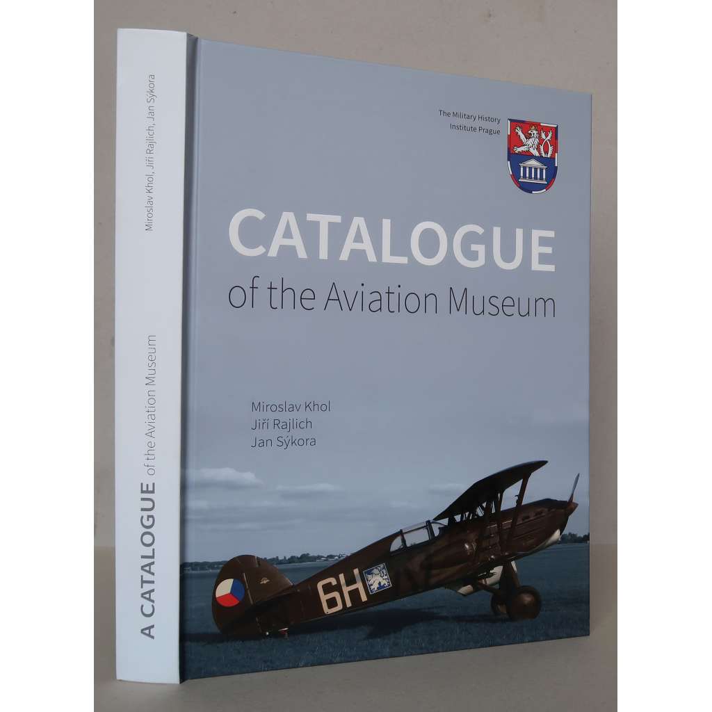 Catalogue of the Aviation Museum [Letecké muzeum Kbely, letiště Praha-Kbely, dějiny letectví, historická dopravní a vojenská letadla]