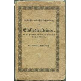 Historisch-malerische Beschreibung des Einsiedlersteines [1831; Sloup v Čechách; Bürgstein; hrad; zámek; litografie]