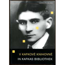 V Kafkově knihovně = In Kafkas Bibliothek [Franz Kafka; bibliografie četby; Kafkova knihovna; první vydání]