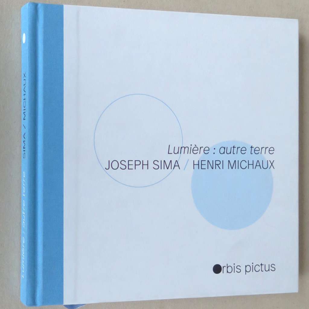 Lumière: autre terre. Joseph Sima / Henri Michaux [2019; katalog; Josef Šíma; umění]