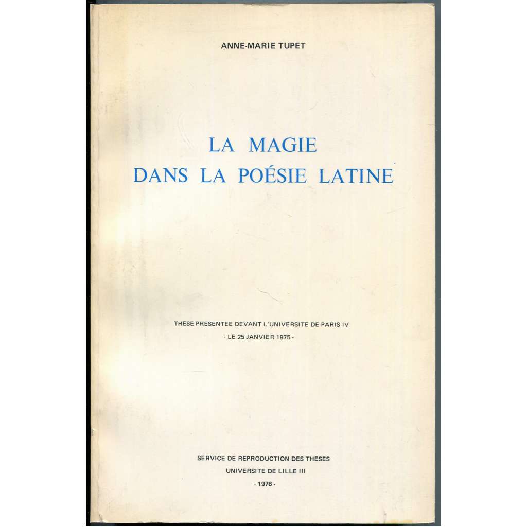 La Magie dans la poésie latine [Magie v latinské poezii; Vergilius; Horatius; antická, římská poezie; antika]