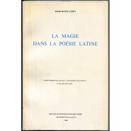 La Magie dans la poésie latine [Magie v latinské poezii; Vergilius; Horatius; antická, římská poezie; antika]