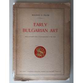 Early Bulgarian Art [Rané bulharské umění, Bulharsko, středověk, dějiny umění a architektury, umělecké řemeslo]