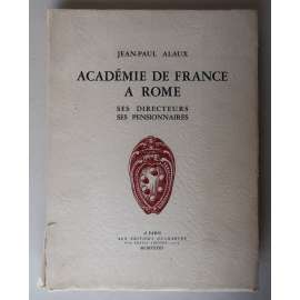 Académie de France a Rome. Tome II: Ses Directeurs, Ses Pensionnaires [dějiny umění, Francouzská akademie v Římě, její ředitelé a stážisté]