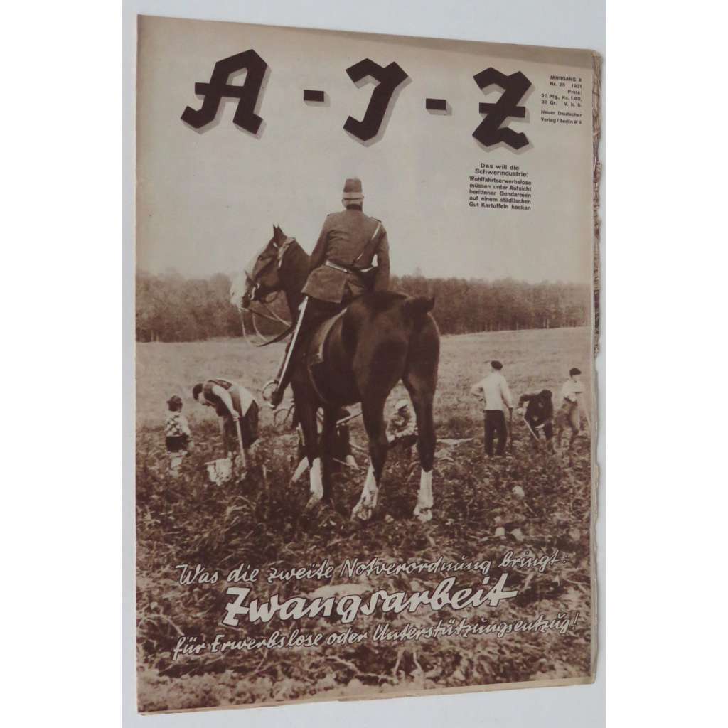 A-I-Z [Arbeiter-Illustrierte-Zeitung; AIZ], roč. 10, 1931, č. 25 [časopis; fotografie; komunismus]