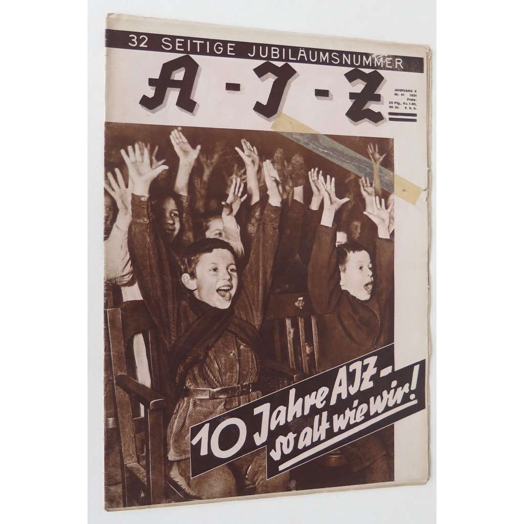 A-I-Z [Arbeiter-Illustrierte-Zeitung; AIZ], roč. 10, 1931, č. 41 [časopis; fotografie; komunismus; Jubiläumsnummer]