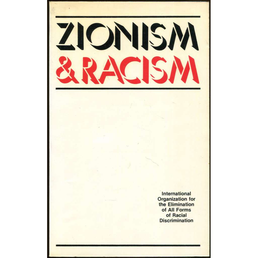 Zionism & Racism [Sionismus a rasismus; Izrael; Palestina; Arabové; Židé]