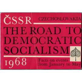 ČSSR: The Road to Democratic Socialism [Pražské jaro; 1968; Československo; demokratický socialismus]