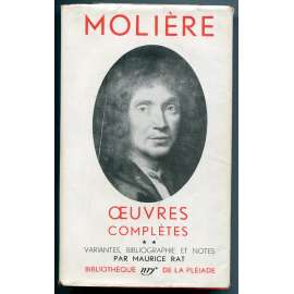 Moliere: Oeuvres completes. Tome 2 [= Bibliotheque de la Pléiade; 9] [ Molierovo dílo, francouzská literatura, divadlo, drama, poesie]