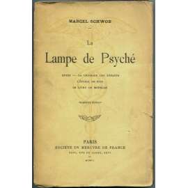 La Lampe de Psyché. Mimes - La Croisade des enfants - L'Étoile de bois - Le Livre de Monelle [povídky; Lampa Psyché]