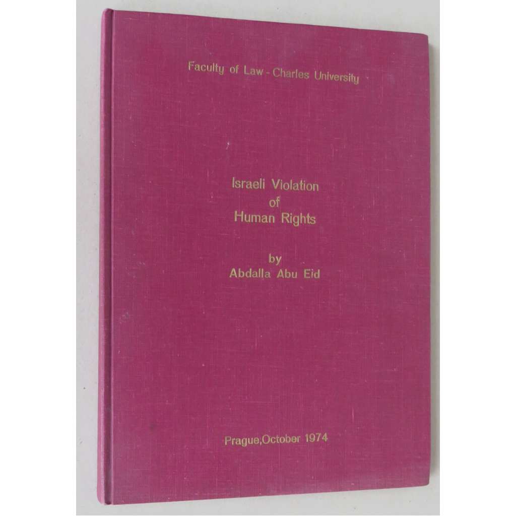 Israeli Violation of Human Rights [Izraelské porušování lidských práv, 1974; Izrael; Palestina; lidská práva]