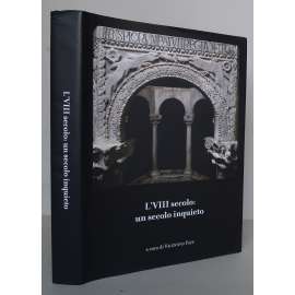 LʾVIII secolo: un secolo inquieto. Atti del Convegno internazionale di studi Cividale del Friuli 4-7 dicembre 2008 [Itálie a Evropa v 8. století, středověk, Langobardská říše, Furlánsko, historie, archeologie, dějiny umění]