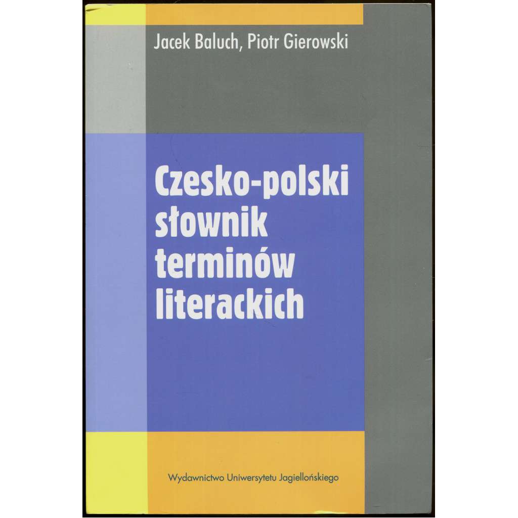 Czesko-polski słownik terminów literackich [Česko-polský slovník literárních pojmů; literární věda; čeština; polština; Daniela Hodrová]